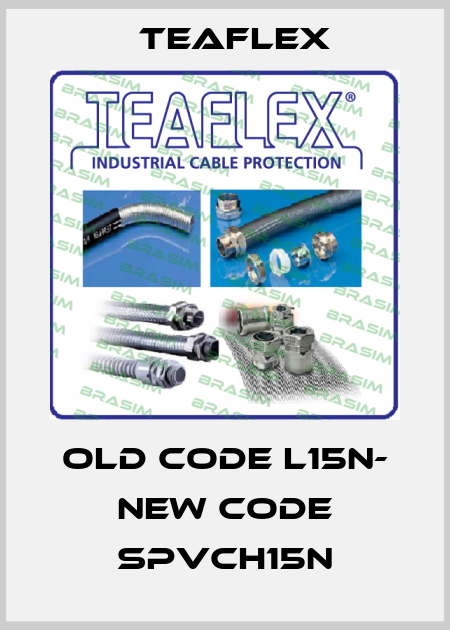old code L15N- new code SPVCH15N Teaflex