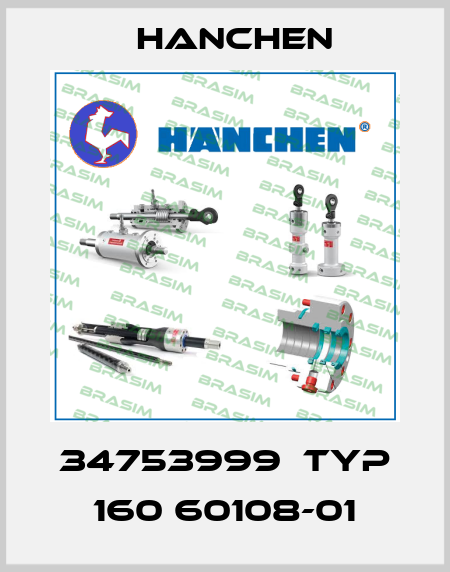 34753999  Typ 160 60108-01 Hanchen