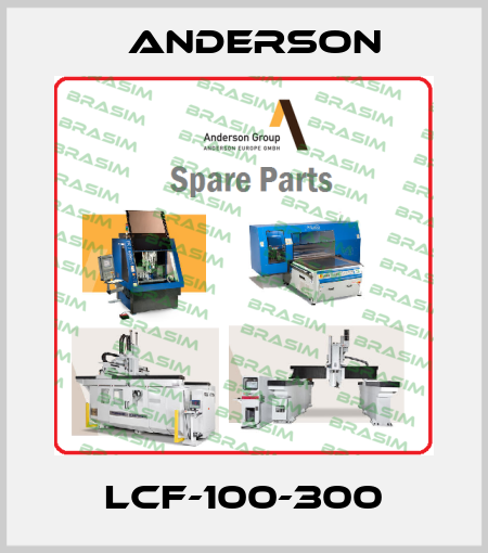 LCF-100-300 Anderson