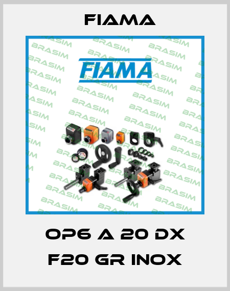 OP6 A 20 DX F20 GR INOX Fiama