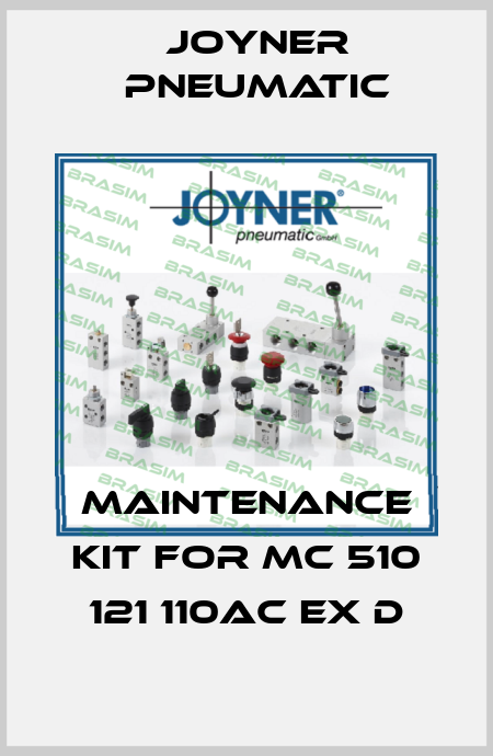 Maintenance kit for MC 510 121 110AC EX D Joyner Pneumatic