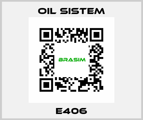 E406 Oil Sistem
