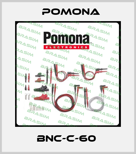  BNC-C-60  Pomona