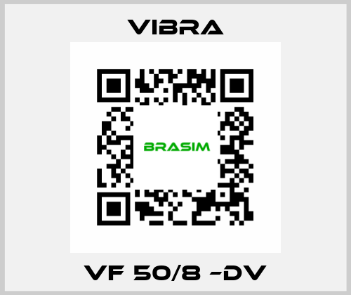 VF 50/8 –DV VIBRA