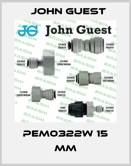 PEM0322W 15 mm John Guest