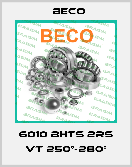 6010 BHTS 2RS VT 250°-280° Beco