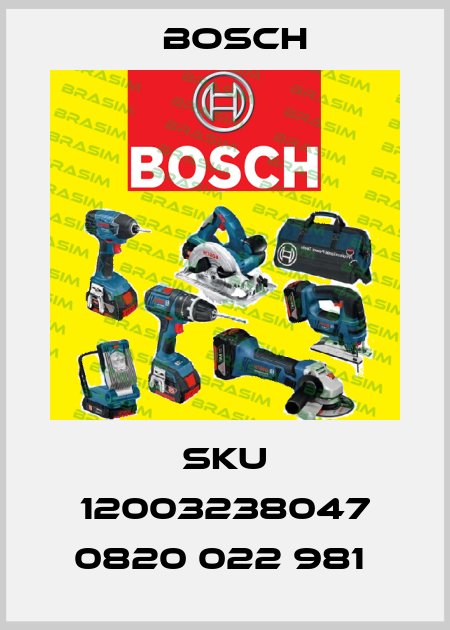SKU 12003238047 0820 022 981  Bosch