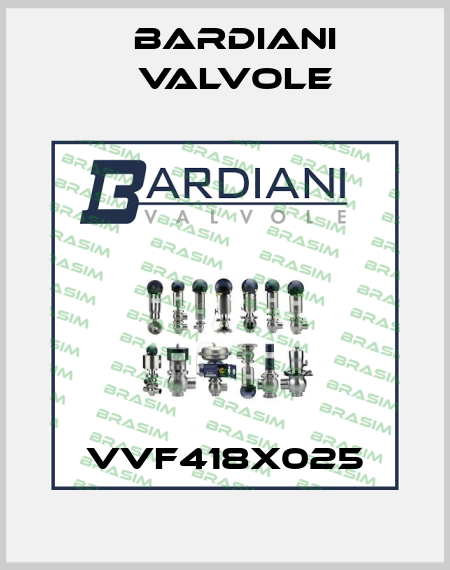 VVF418X025 Bardiani Valvole