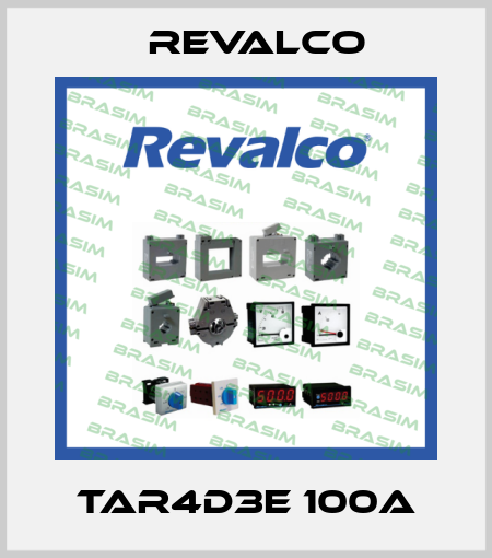 TAR4D3E 100A Revalco