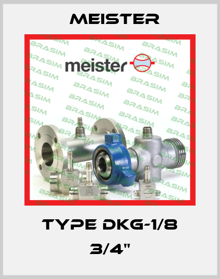 Type DKG-1/8 3/4" Meister