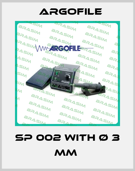 SP 002 WITH Ø 3 MM  Argofile