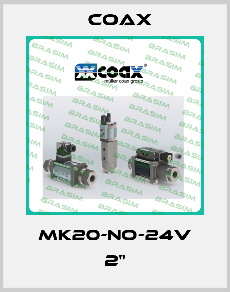 MK20-NO-24V 2" Coax
