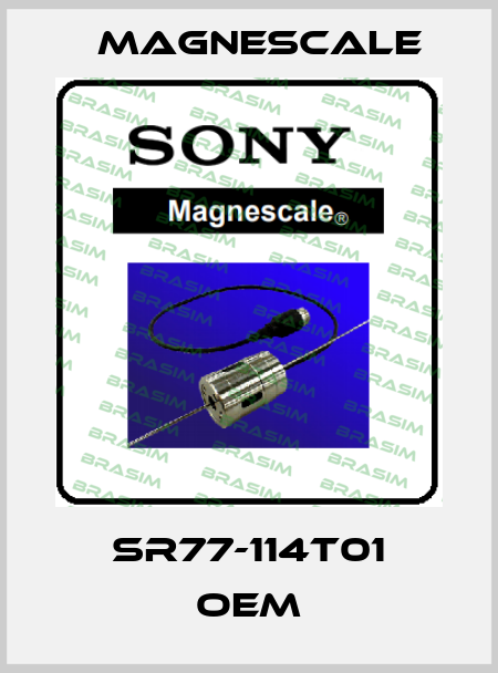 SR77-114T01 OEM Magnescale