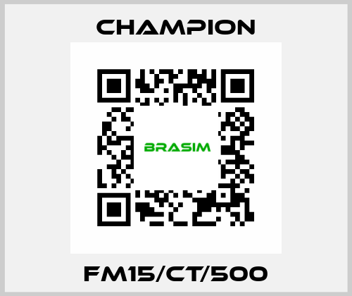 FM15/CT/500 Champion