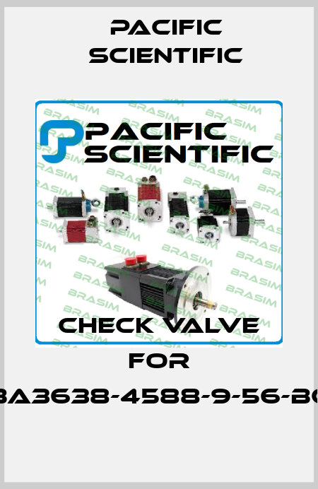 check valve for BA3638-4588-9-56-BC Pacific Scientific
