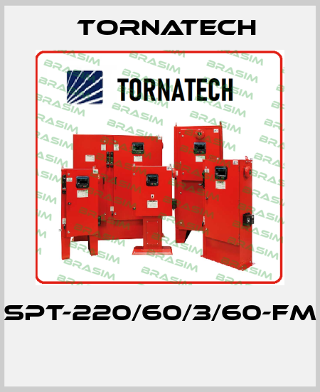 SPT-220/60/3/60-FM  TornaTech