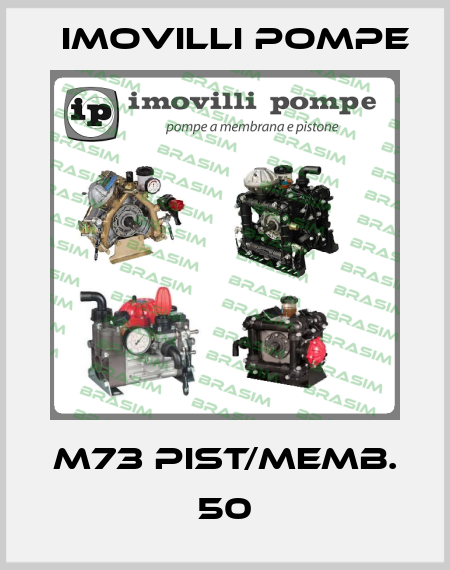 M73 Pist/Memb. 50 Imovilli pompe