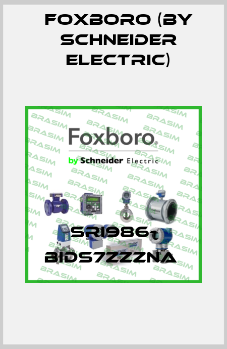 SRI986- BIDS7ZZZNA  Foxboro (by Schneider Electric)