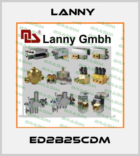 ED2B25CDM Lanny