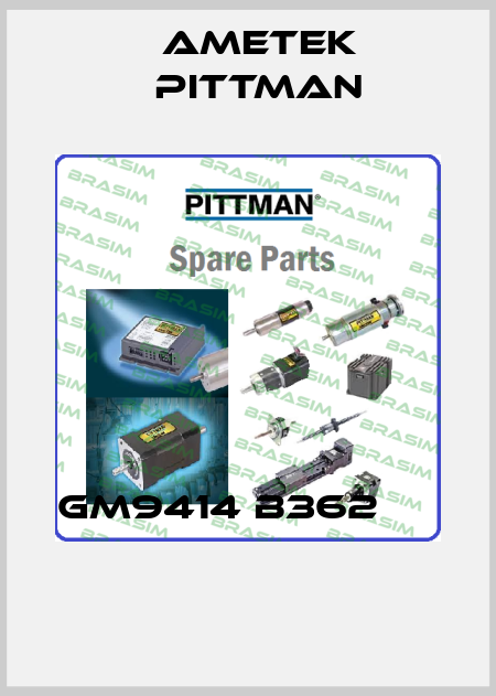 GM9414 B362         Ametek Pittman