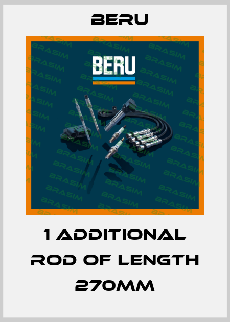 1 additional rod of length 270mm Beru