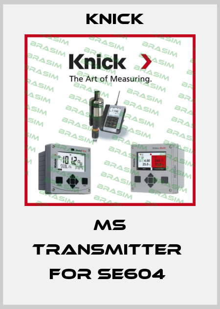 MS Transmitter  for SE604  Knick