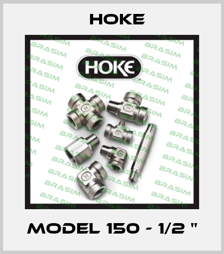 MODEL 150 - 1/2 " Hoke