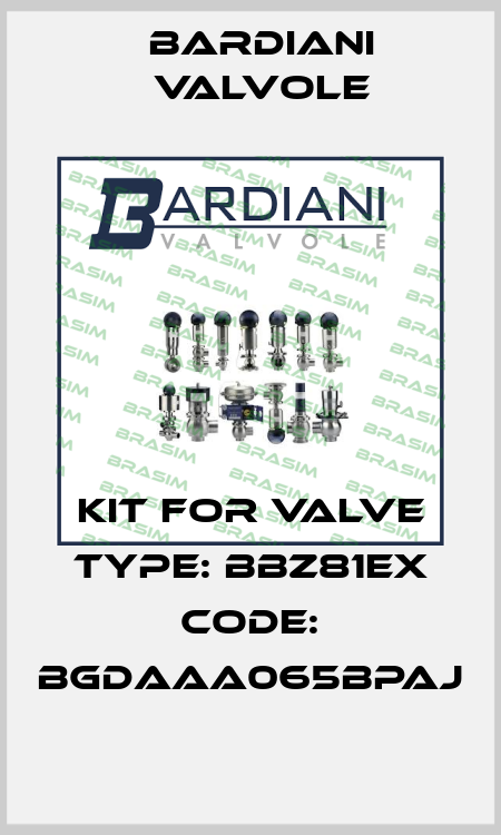 Kit for valve Type: BBZ81EX Code: BGDAAA065BPAJ Bardiani Valvole