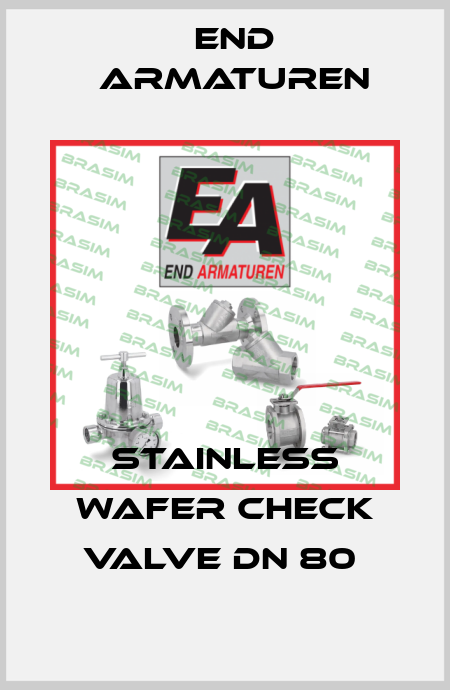 STAINLESS WAFER CHECK VALVE DN 80  End Armaturen