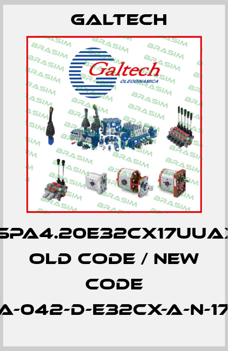 1SPA4.20E32CX17UUAX old code / new code 1SP-A-042-D-E32CX-A-N-17-0-U Galtech