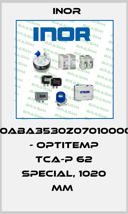 STC1920ABA3530Z0701000000000 - OPTITEMP TCA-P 62 SPECIAL, 1020 MM  Inor