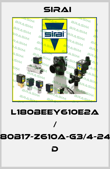 L180BEEY610E2A / L180B17-Z610A-G3/4-24V D Sirai