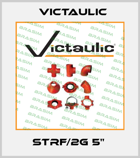 STRF/2G 5"  Victaulic