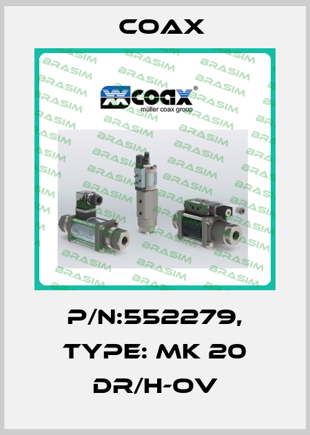 P/n:552279, type: MK 20 DR/H-OV Coax