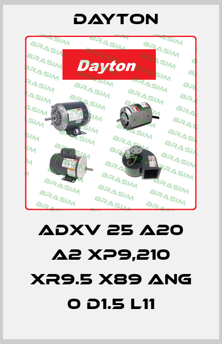 ADXV 25 A20 A2 XP9,210 XR9.5 X89 ANG 0 D1.5 L11 DAYTON