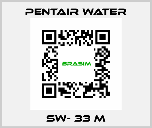 SW- 33 M Pentair Water