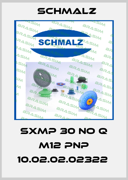 SXMP 30 NO Q M12 PNP 10.02.02.02322  Schmalz