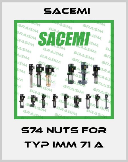 S74 nuts for Typ IMM 71 A Sacemi