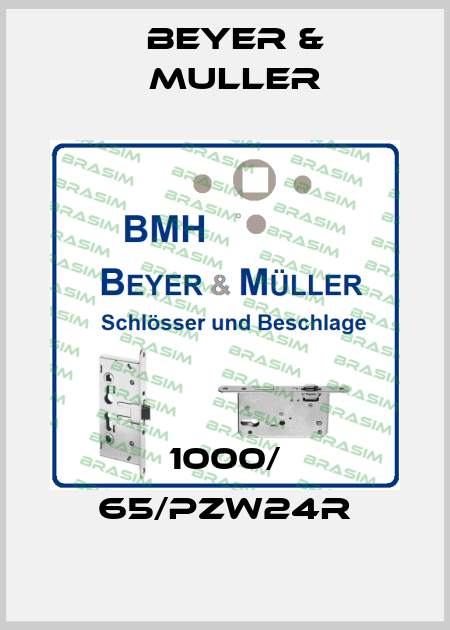 1000/ 65/PZW24R BEYER & MULLER
