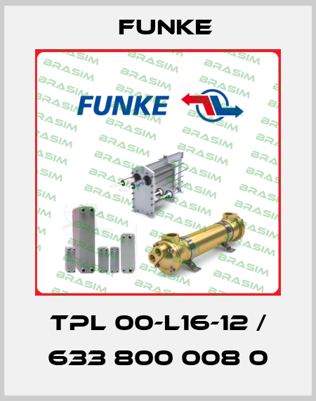 TPL 00-L16-12 / 633 800 008 0 Funke
