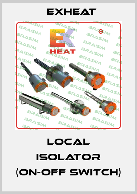 Local isolator (on-off switch) Exheat