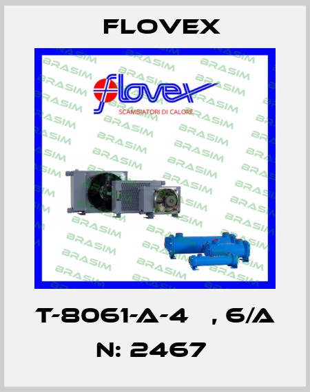 T-8061-A-4   , 6/A N: 2467  Flovex