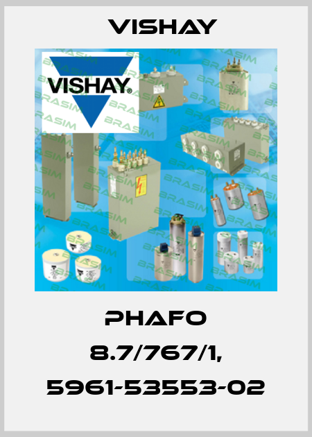 Phafo 8.7/767/1, 5961-53553-02 Vishay