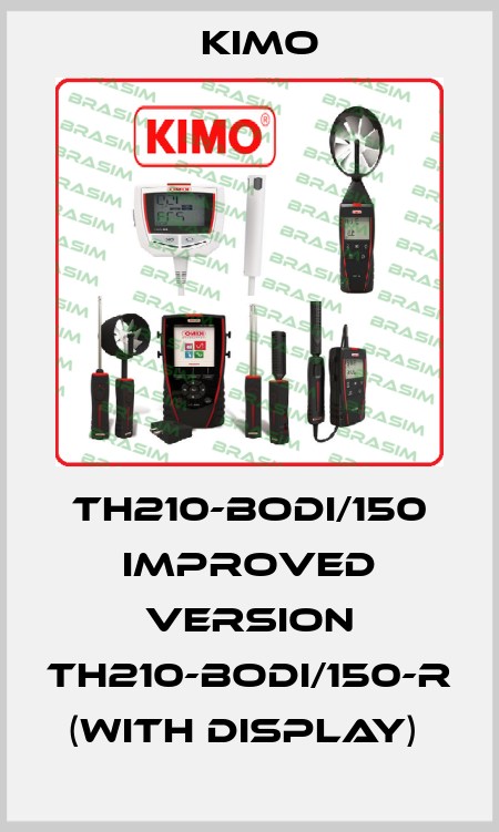 TH210-BODI/150 improved version TH210-BODI/150-R (with Display)  KIMO