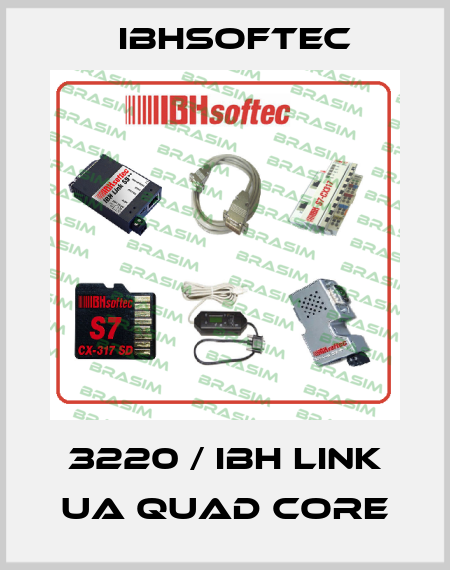 3220 / IBH Link UA Quad Core IBHsoftec