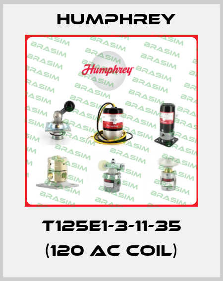 T125E1-3-11-35 (120 AC coil) Humphrey
