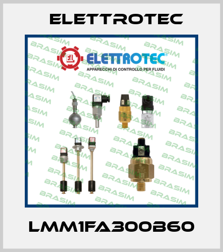 LMM1FA300B60 Elettrotec
