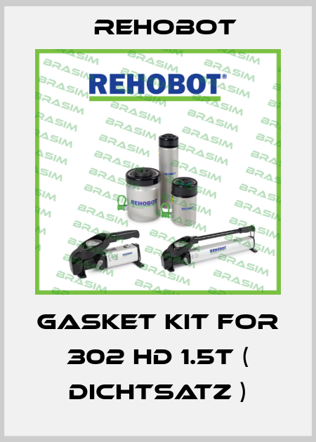 gasket kit for 302 HD 1.5t ( Dichtsatz ) Rehobot