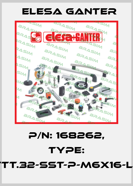P/N: 168262, Type: VTT.32-SST-p-M6x16-LP Elesa Ganter