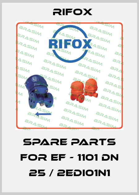 Spare parts for EF - 1101 DN 25 / 2EDI01N1 Rifox